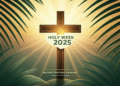 Holy Week 2025