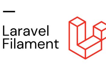 A Comprehensive Guide To Getting Started With Laravel Filament
